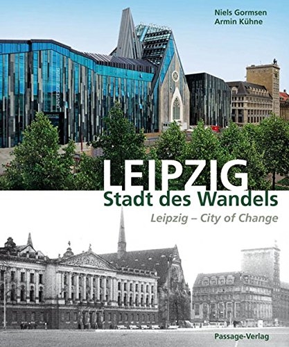 Leipzig - Stadt des Wandels: Leipzig - City of Change