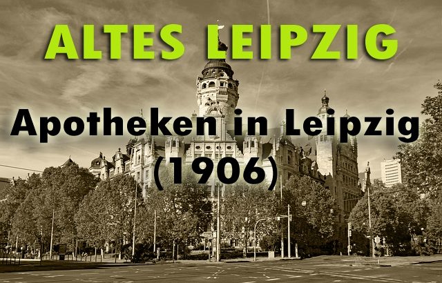 Apotheken in Leipzig (1906)