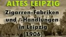 Zigarren-Fabriken und -Handlungen in Leipzig (1906)