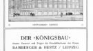 Werbeanzeigen Bamberger & Hertz: Eröffnung Königsbau Leipzig, Augustusplatz, Oktober 1911